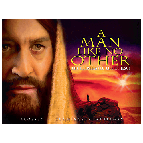 A Man Like No Other: The Illustrated Life of Jesus